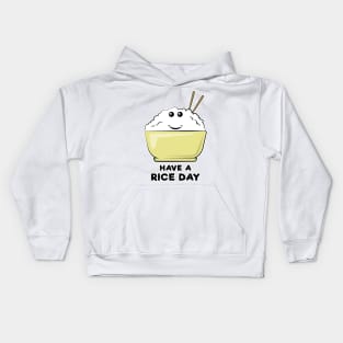 Have A Rice Day - Funny Pun Design Kids Hoodie